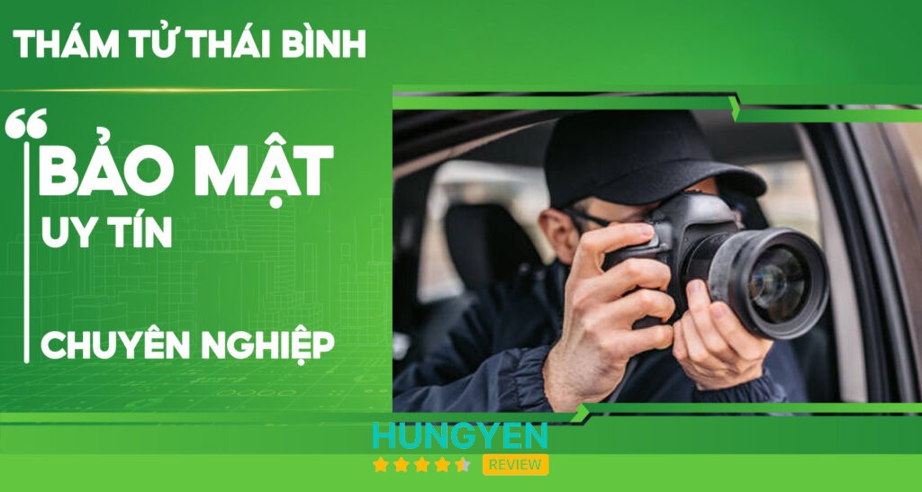 THÁM TỬ THÁI BÌNH – dịch vụ thám tử tư tại Thái Bình